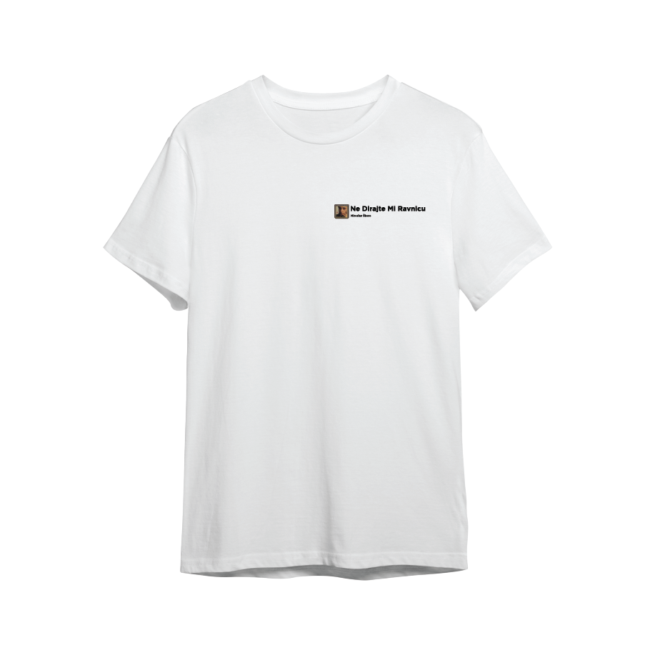Ne Dirajte Mi Ravnicu majica